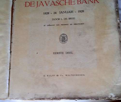 Gedenkboek van De Javasche Bank (1828 - 24 Januari - 1928) Door L. de Bree (Eerste Deel)