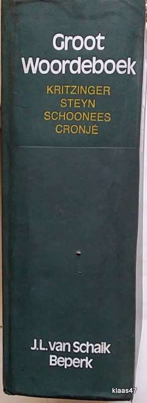 Groot Woordeboek - Kritzinger Steyn Schoonees Cronje - 1972 Elfde Uitgawe Afrikaans/English