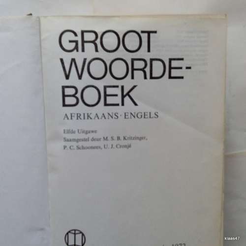 Groot Woordeboek - Kritzinger Steyn Schoonees Cronje - 1972 Elfde Uitgawe Afrikaans/English