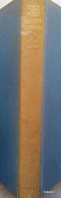 They Were South Africans - John Bond - Hardcover  1956
