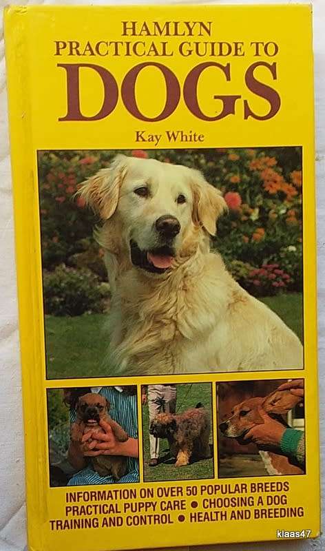 Hamlyn Practical Guide to Dogs - Kay White - Hardcover
