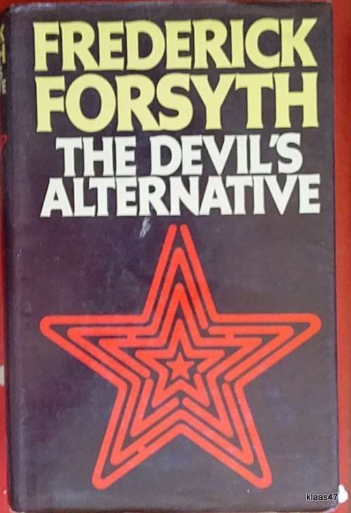 The Devil`s Alternative - Frederick Forsyth - Hardcover