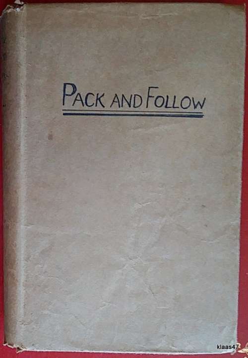 Pack and Follow - Joy Packer - 1947 - Hardcover (With brown paper cover)