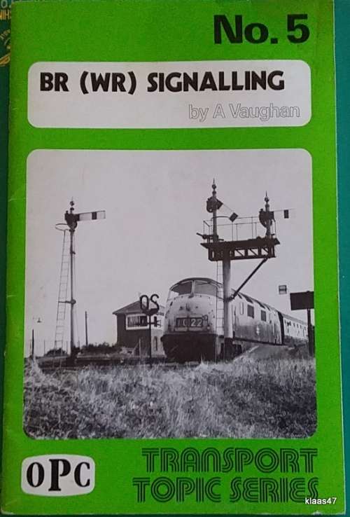 Transport Topic Series - No. 5 - BR (WR) SIGNALLING by A Vaughan (Slight damage top right corner)