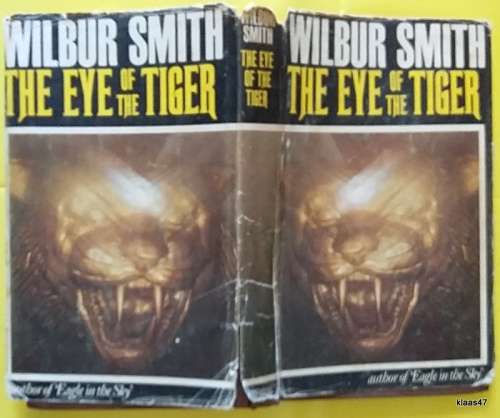 The Eye of the Tiger - Wilbur Smith - Hardcover - First Edition - Heinemann 1975