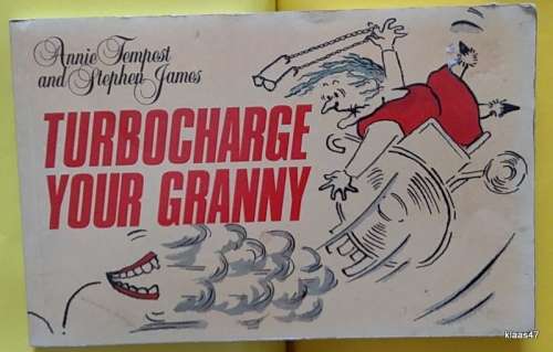 Turbocharge your Granny - Annie Tempest and Stephen James - Paperback