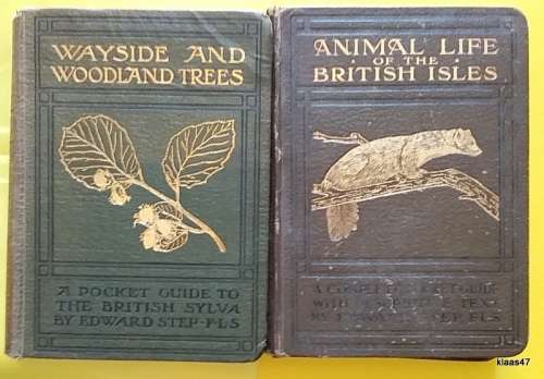 Wayside and Woodland Trees and Animal Life of the British Isles (1921) - Edward Step (2 Books)