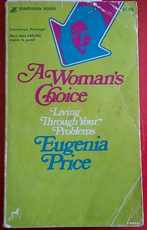 A Woman`s Choice: Living Through Your Problems - Eugenia Price - Paperback