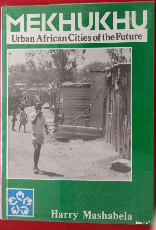 Mekhukhu  (Urban African Cities of the Future) - Harry Mashbela - Paperback (ex Library)