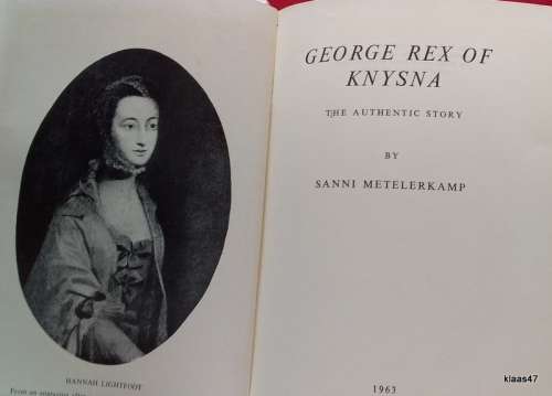 George Rex of Knysna - Sanni Metelerkamp - Hardcover - 4th Impression October 1963
