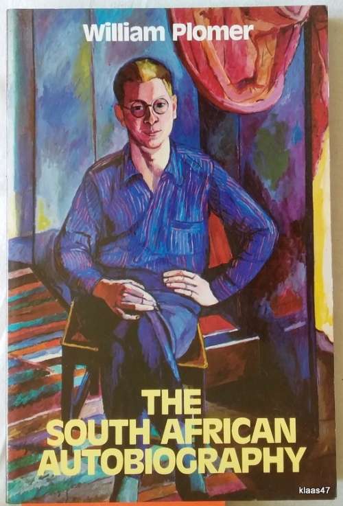 The South African Autobiography - William Plomer - Paperback