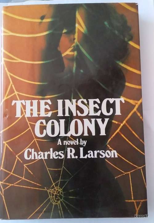The Insect Colony - Charles R. Larson - Hardcover