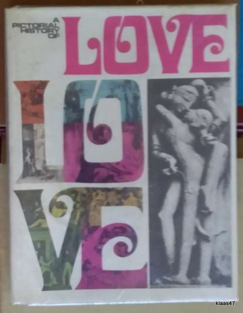 A Pictorial History of Love - Paul Tabori - Hardcover 1966