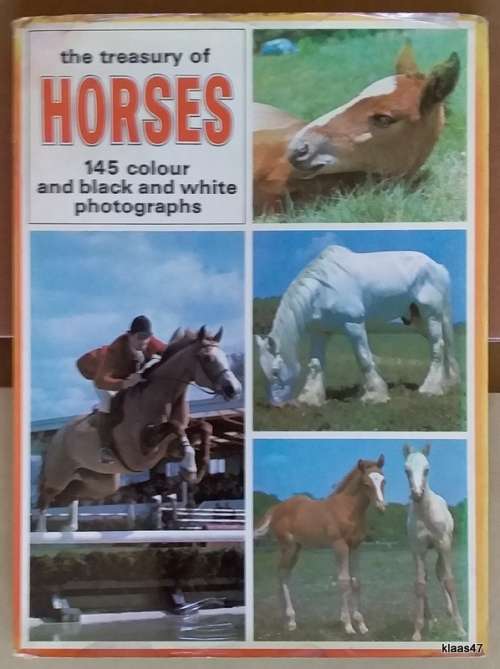 The Treasury of Horse - Hardcover - 145 Colour and Black and White photographs