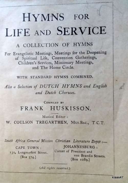 Hymns for Life and Service - With a selection of Dutch Hymns - Compiled: Frank Huskisson (Words only