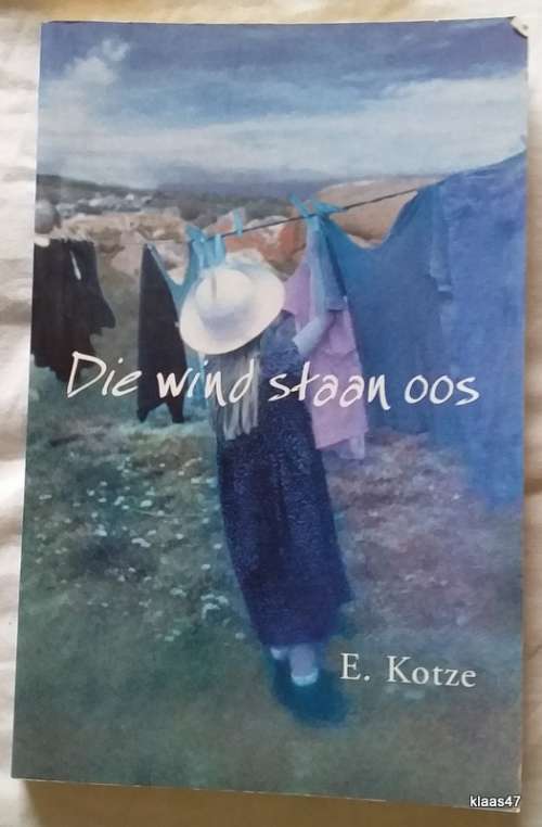 Die Wind Staan Oos - E. Kotze - Paperback