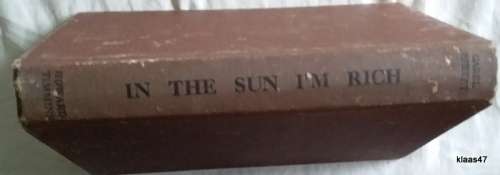 In the Sun I`m Rich - Carel Birkby - Hardcover - Signed copy (No dustcover)