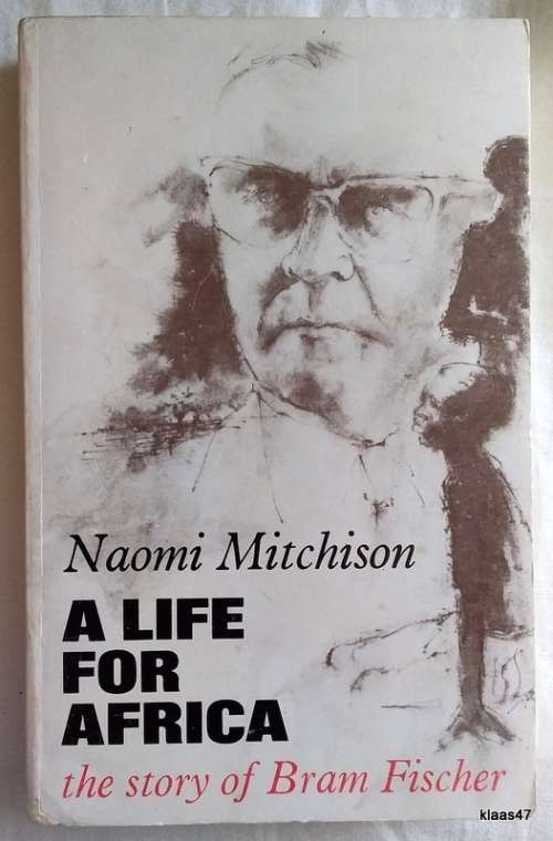 A Life for Africa: The Story of Bram Fischer - Naomi Mitchison - Paperback