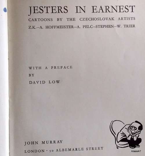 Jesters in Earnest (Cartoons: Czech. Artists: Z.K. - A. Hoffmeister - A. Pelc - Stephen - W.T Trier