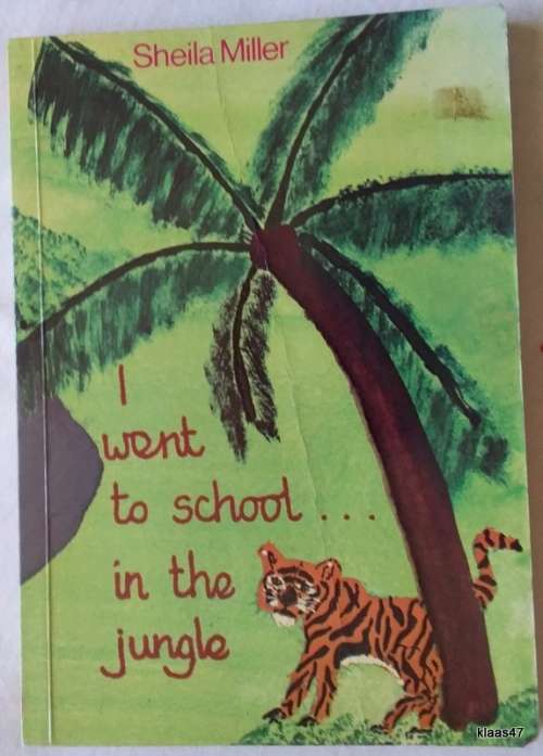 I went to school in the jungle - Sheila Miller - Paperback