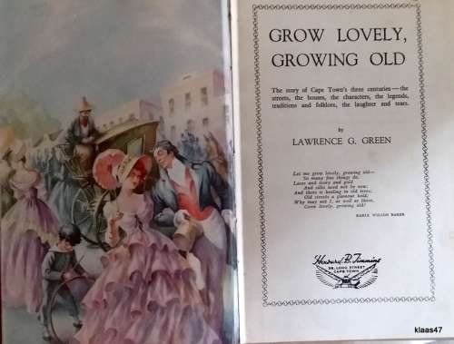 Grow Lovely, Growing Old - Lawrence G Green - Hardcover 1951 First Edition