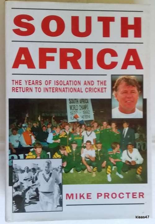 South Africa - Mike Procter - Hardcover (Years of Isolation and Return to International Cricket)