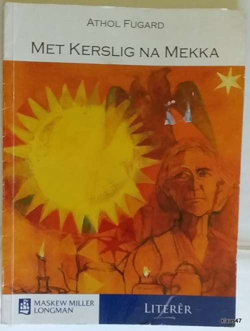 Met Kerslig na Mekka - Athol Fugard - Vertaal: Idil Sheard - Paperback