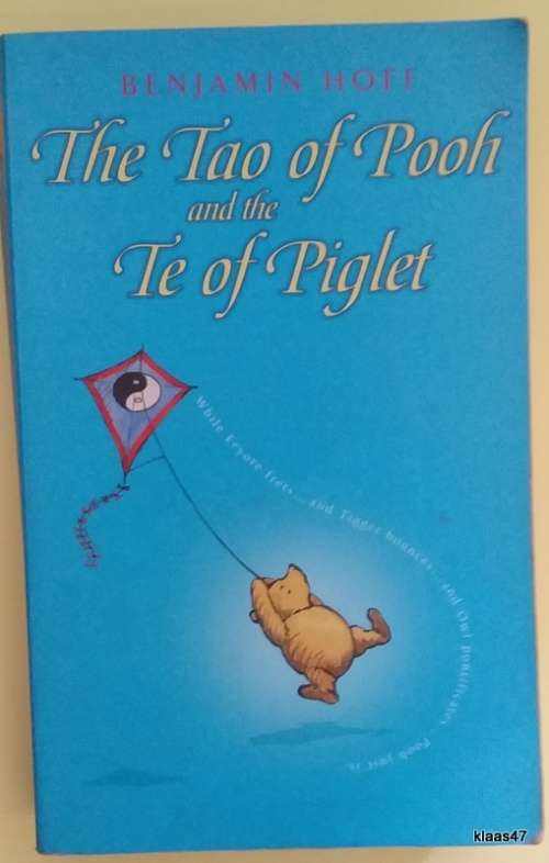 The Tao of Pooh and the Te of Piglet - Benjamin Hoff - Paperback
