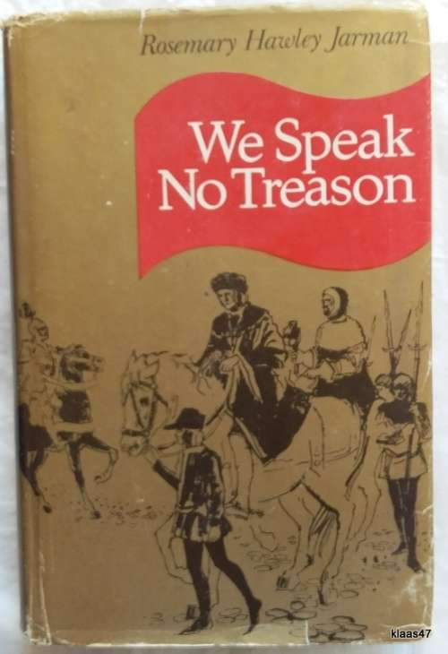 We Speak No Treason - Rosemary Hawley Jarman - Hardcover