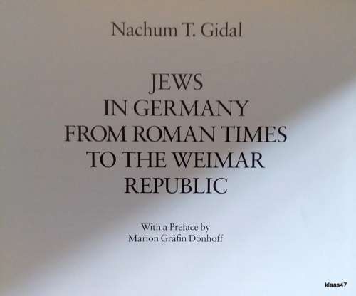 Jews in German: From Roman Times to the Weimar Republic - Nachum T Gidal - Hardcover 1988