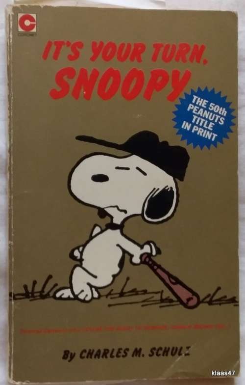 It`s Your Turn, Snoopy - Charles M. Schulz - Paperback (50th Peanuts Title)