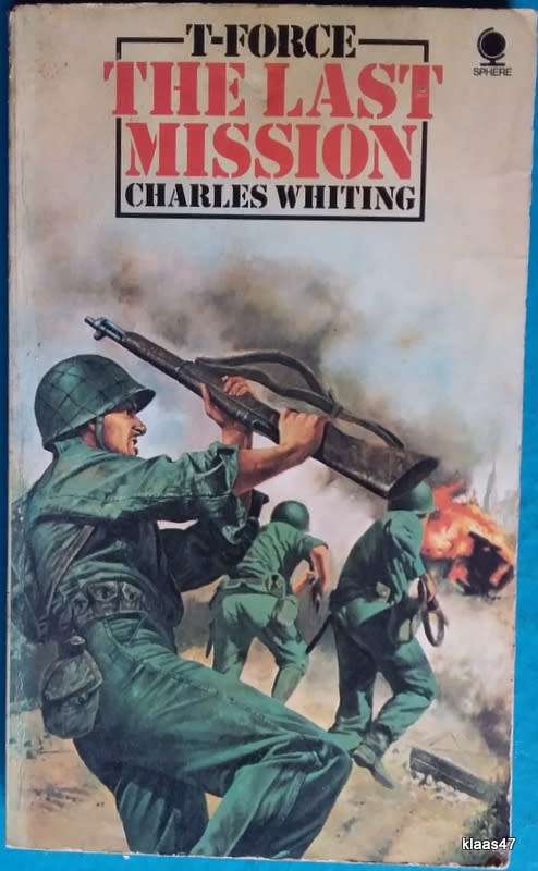 T-Force: The Last Mission - Charles Whiting - Paperback