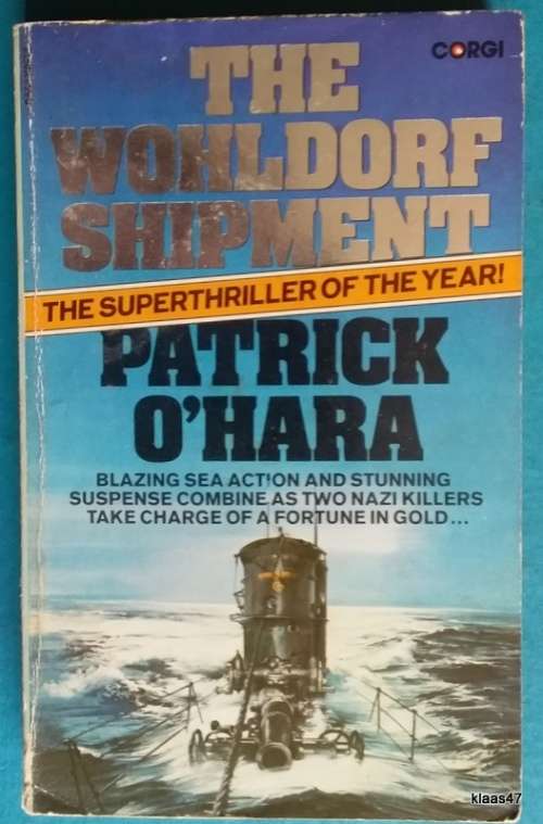 The Wohldorf Shipment - Patrick O`Hara - Paperback