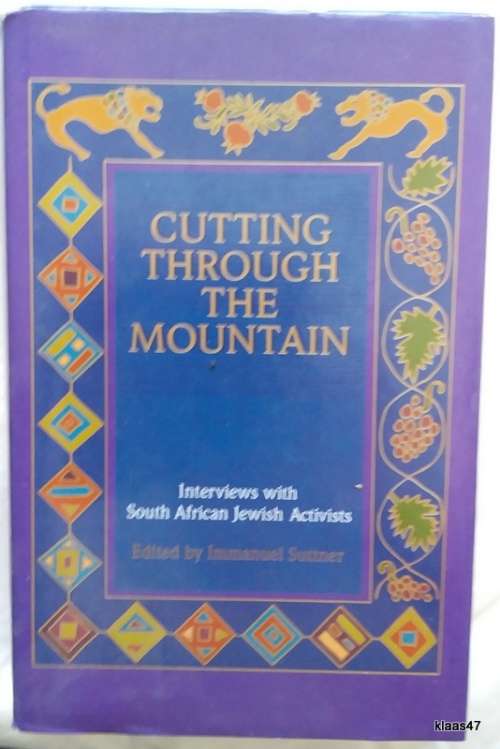 Cutting Through the Mountain - Edited: Immanuel Suttner - Hardcover