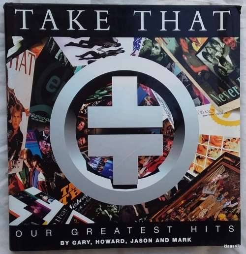 Take That (Our Greatest Hits)  - Gary, Howard, Jason and Mark - Hardcover