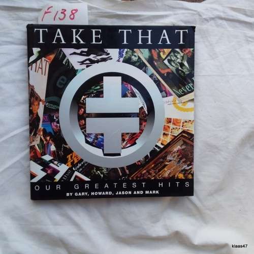 Take That (Our Greatest Hits)  - Gary, Howard, Jason and Mark - Hardcover