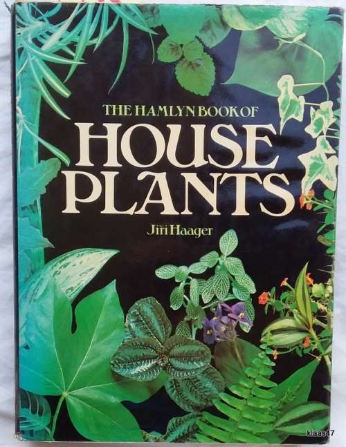 House Plants - Jiri Haager (Over 250 Plants for Indoors,Balconies etc) Hardcover (Damaged dust cover
