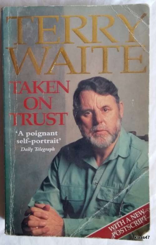 Taken on Trust - Terry Waite - Paperback (A Poignant Self-Portrait) - Signed Copy