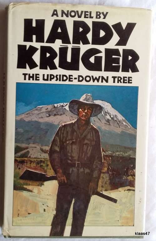 The Upside-Down Tree - Hardy Kruger - Hardcover (Transl: G H Mainwaring)