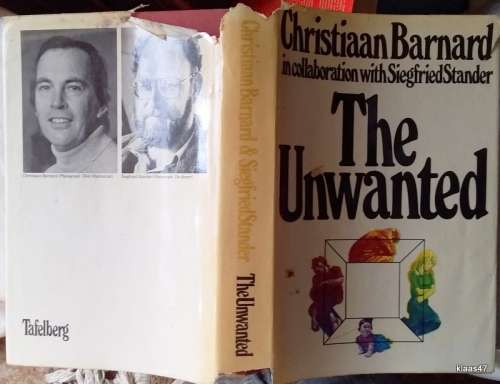 The Unwanted - Christiaan Barnard with Siegfried Stander - Hardcover