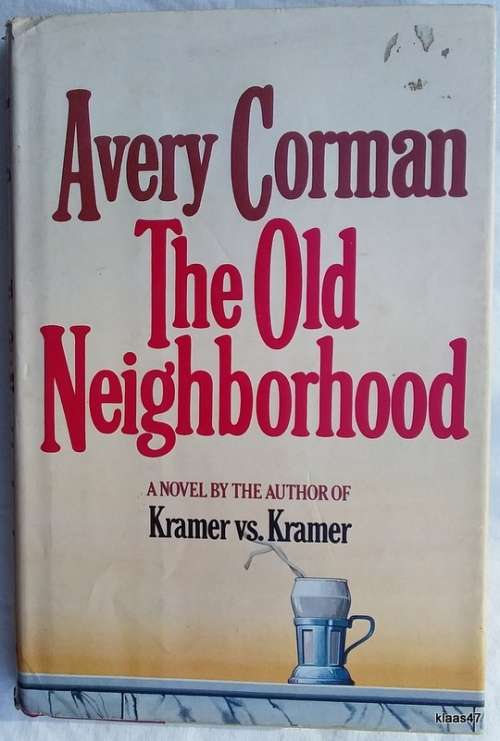 The Old Neighborhood - Avery Corman - Hardcover