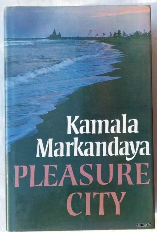 Pleasure City - Kamala Markandaya - Hardcover 1982