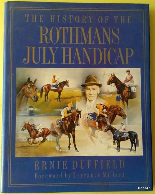 The History of the Rothmans July Handicap - Ernie Duffield - Hardcover 1992