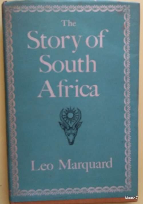 The Story of South Africa - Leo Marquard - Hardcover 1955