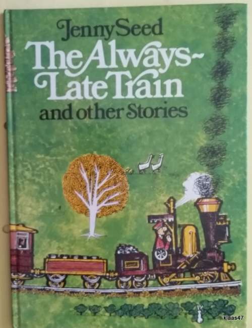 The Always-Late Train (and other stories) - Jenny Seed - Hardcover
