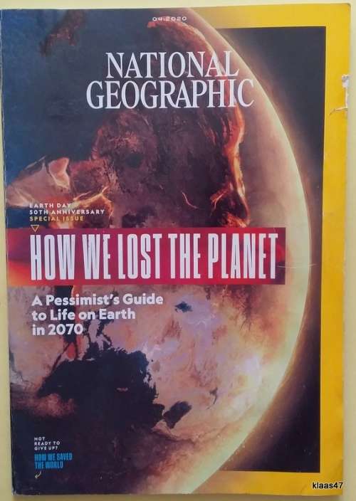 National Geographic Magazine - How we Lost the Planet - 04-2020