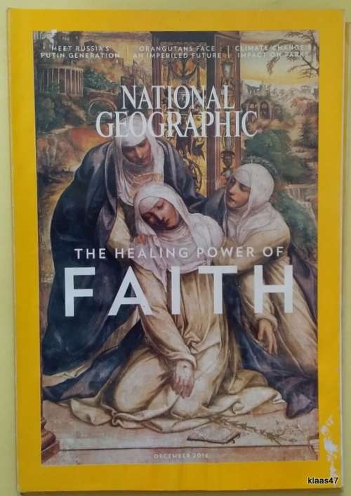 National Geographic Magazine - The Healing Power of Faith  - 12-2016
