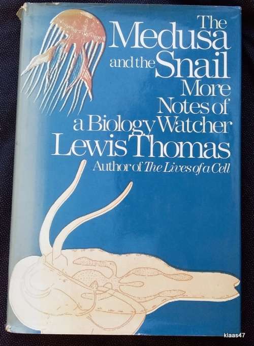 The Medusa and the Snail: More Notes of a Biology Watcher - Lewis Thomas - Hardcover