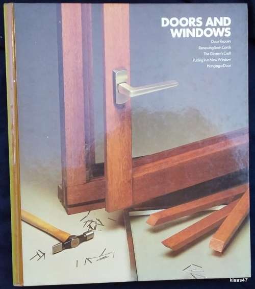 Doors and Windows -  (Time Life Books) Home Repair and Improvement