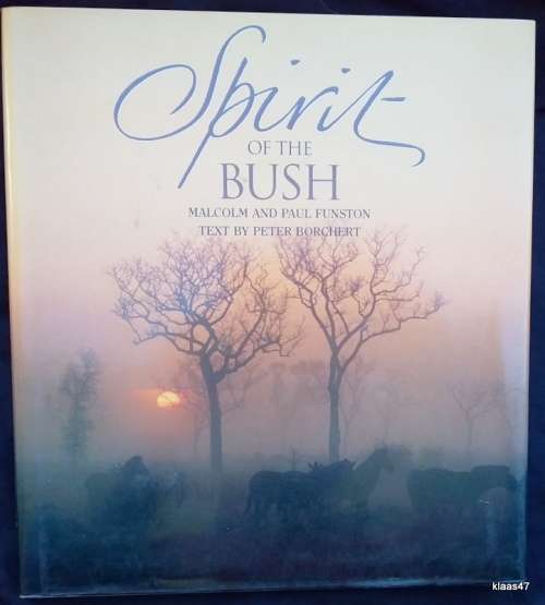 Spirit of the Bush - Malcolm and Paul Funston (Text: Peter Borchert) - Hardcover